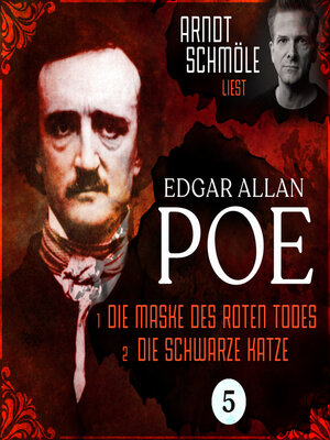 cover image of Die Maske des roten Todes / Die schwarze Katze--Arndt Schmöle liest Edgar Allan Poe, Band 5